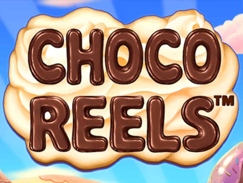 chocoreels